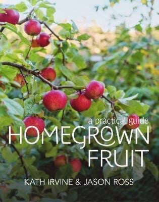 Homegrown Fruit: A Practical Guide