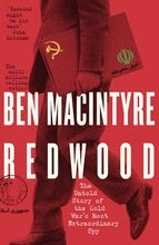 Redwood: The Untold Story of the Cold War's Most Extraordinary Spy