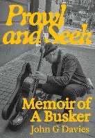 Prowl and Seek: A Memoir of a Busker