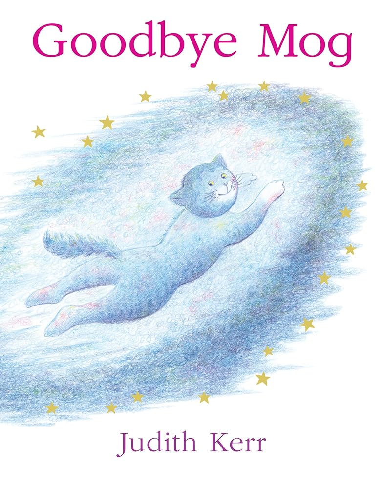 Goodbye Mog: The illustrated adventures of the nation’s favourite cat, from the author of The Tiger Who Came To Tea cover image