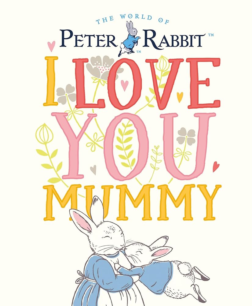Peter Rabbit I Love You Mummy cover image