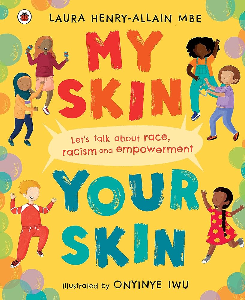 My Skin, Your Skin: Let's talk about race, racism and empowerment cover image