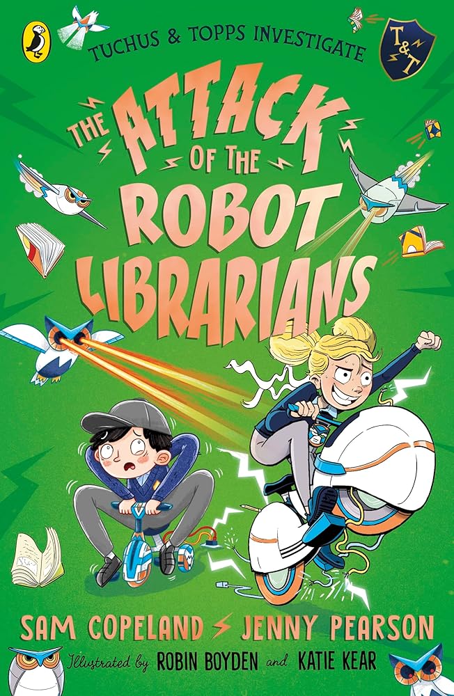 The Attack of the Robot Librarians (2) (Tuchus & Topps Investigate) cover image