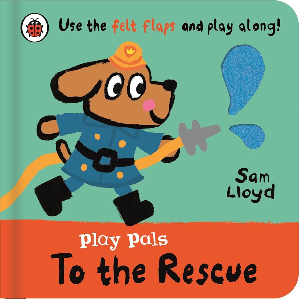 Play Pals: To the Rescue: Use the felt flaps and play along! cover image