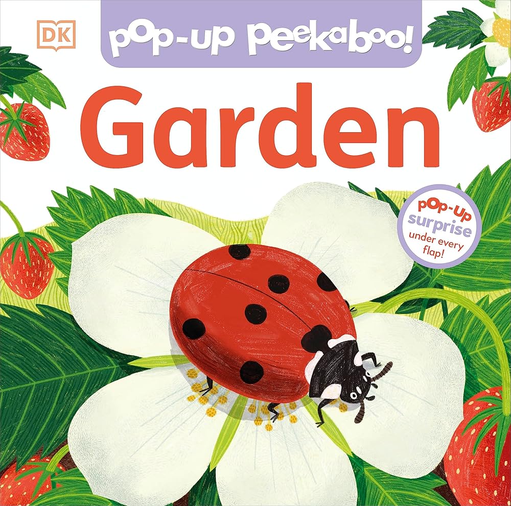 DK Children Pop-Up Peekaboo! Garden Pop-Up Surprise Under Every Flap!. cover image