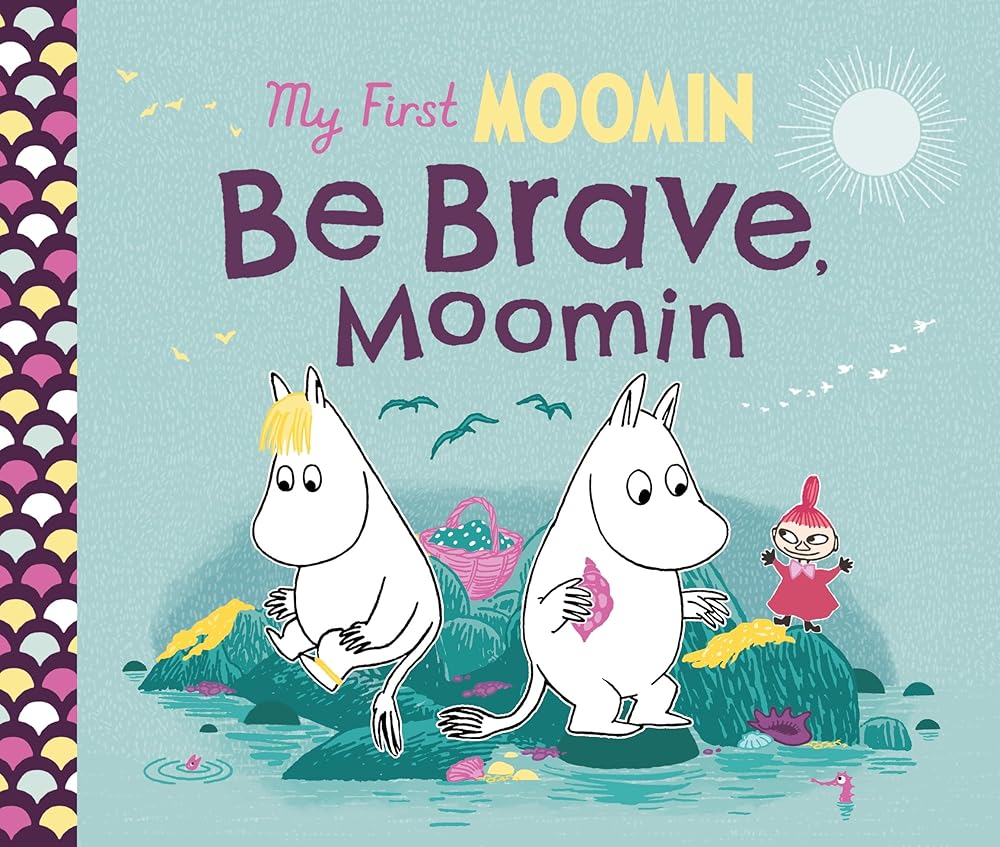 My First Moomin: Be Brave, Moomin cover image