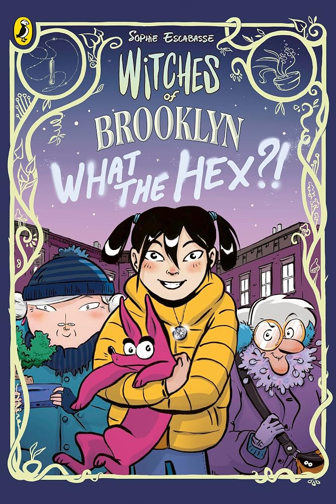 Witches of Brooklyn: What the Hex?! cover image