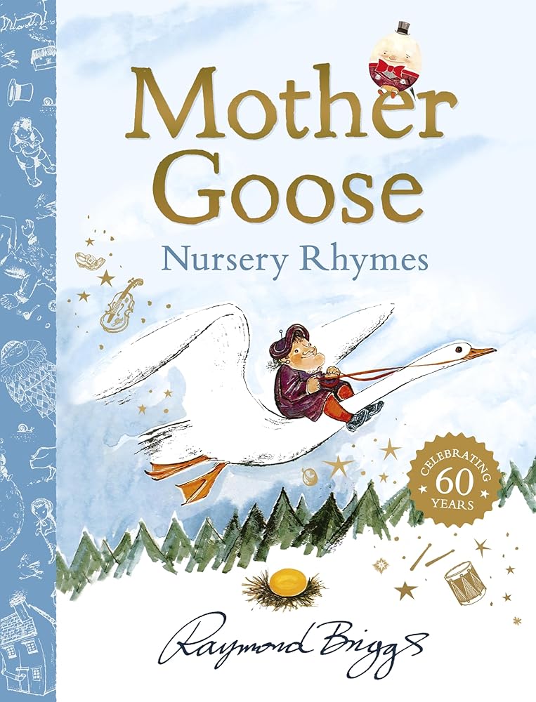 The Mother Goose Treasury: A timeless collection of nursery rhymes from the creator of The Snowman cover image