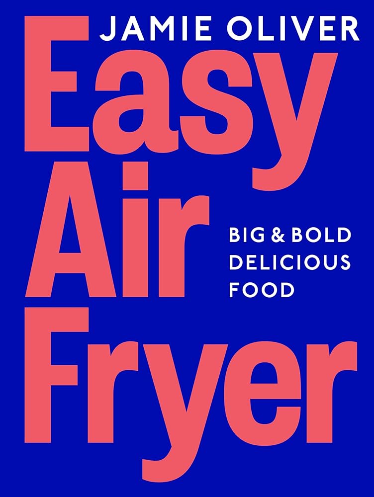 Easy Air Fryer: Big & Bold Delicious Food cover image