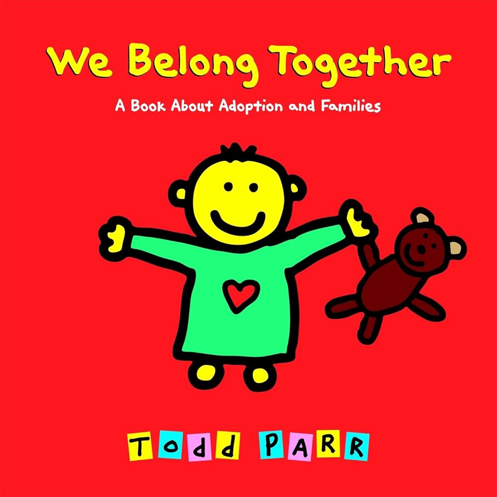 We Belong Together: A Book About Adoption and Families cover image