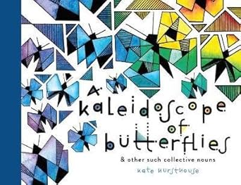 A Kaleidoscope of Butterflies: & other such collective nouns cover image
