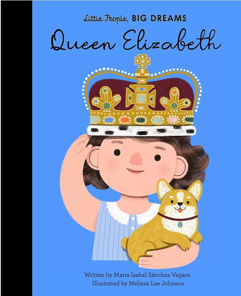Queen Elizabeth (Little People, Big Dreams): Volume 87 cover image