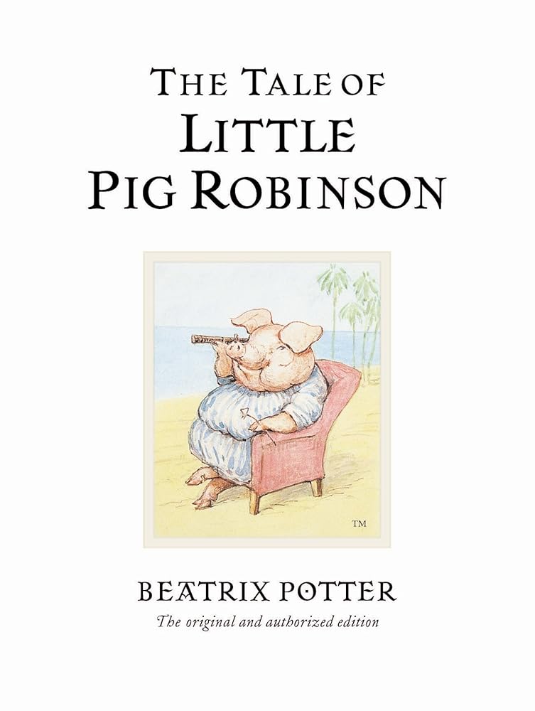The Tale of Little Pig Robinson (Peter Rabbit) cover image