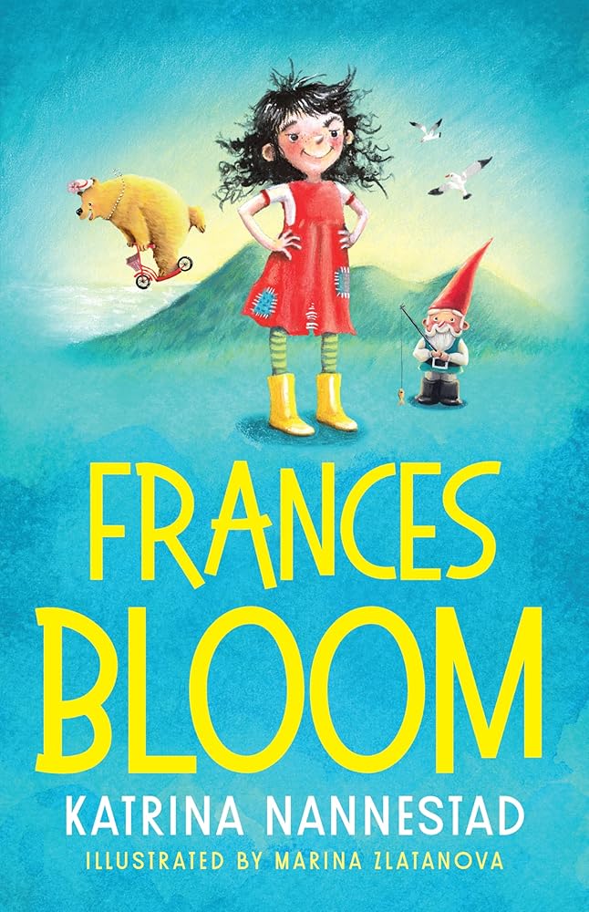 Frances Bloom (Frances Bloom, #1): A hilariously cheeky new illustrated children's series from the award-winning author of THE TRAVELLING BOOKSHOP: A ... BOOKSHOP and RABBIT, SOLDIER, ANGEL, THIEF cover image