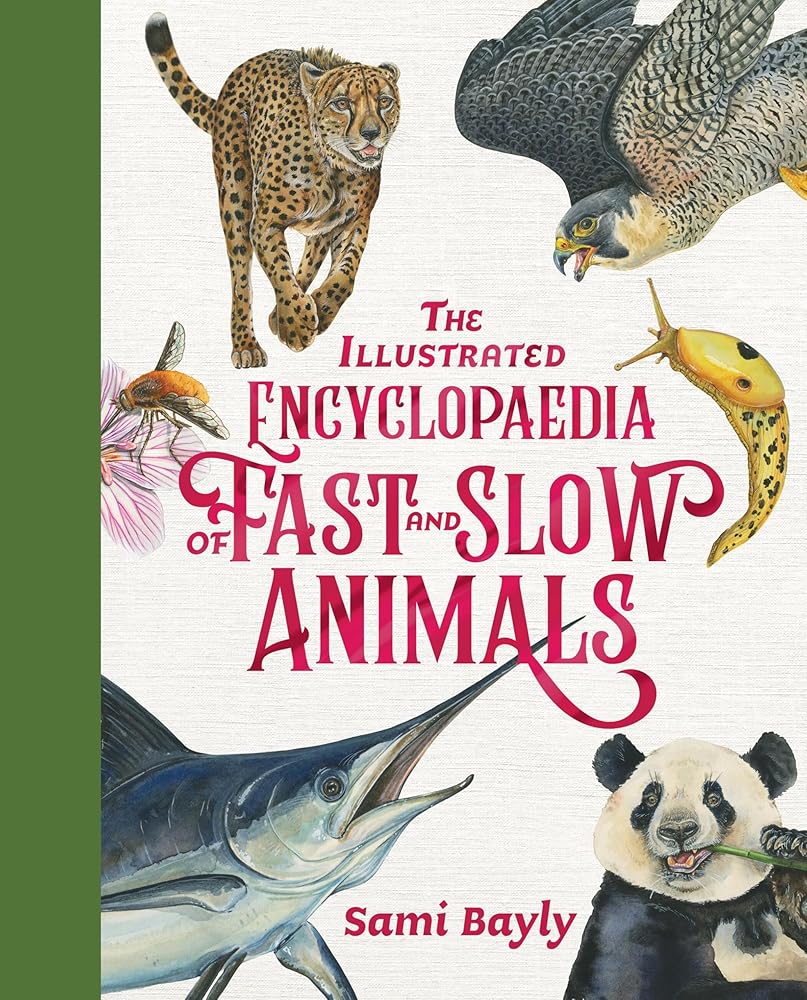 The Illustrated Encyclopaedia of Fast and Slow Animals cover image