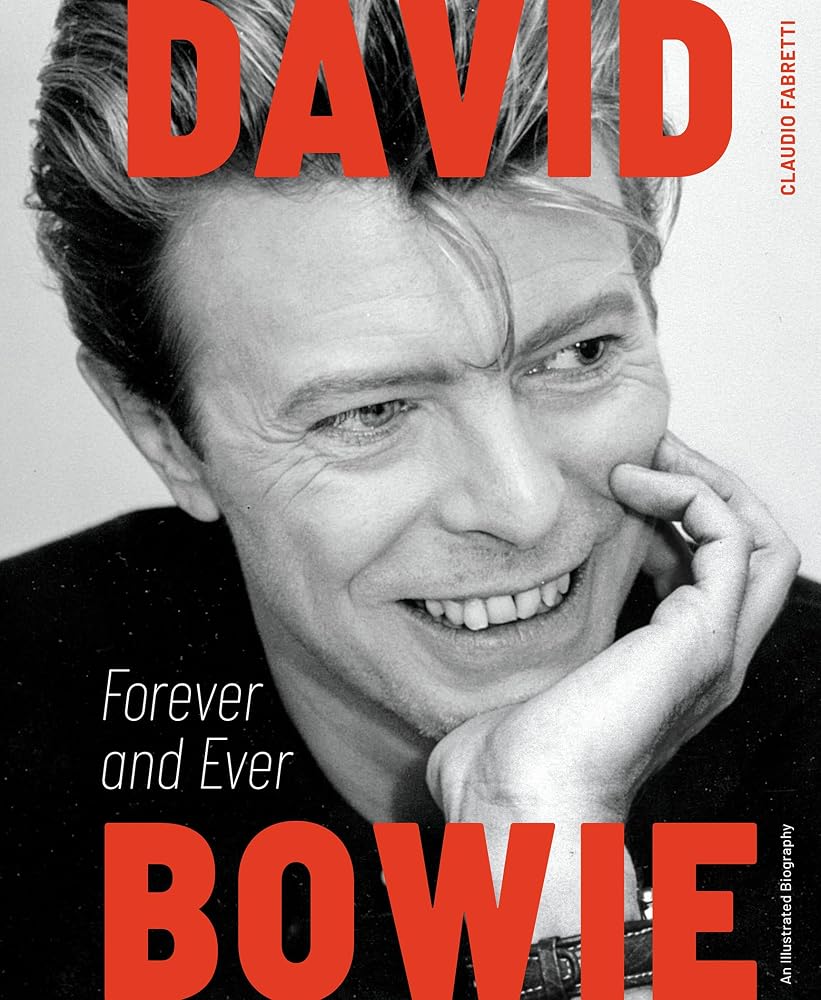 David Bowie: Forever and Ever: An Illustrated Biography cover image