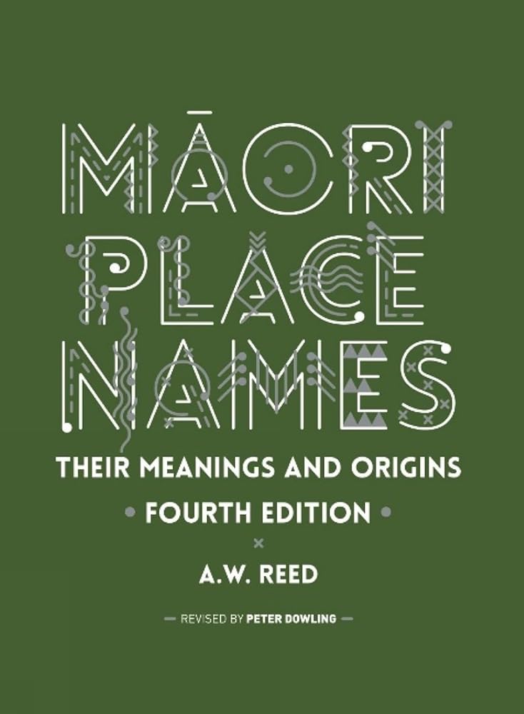 Māori Place Names: Their Meanings and Origins, Fourth Edition cover image