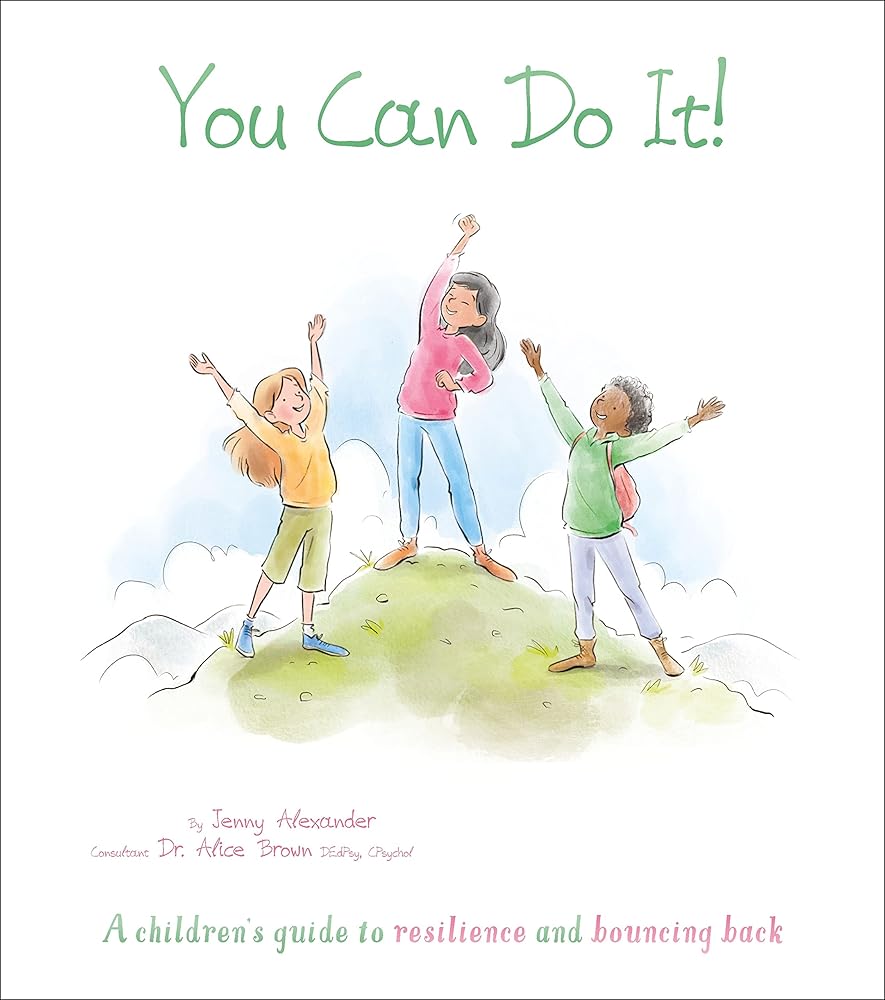 You Can Do It!: A Children's Guide to Resilience and Bouncing Back (Thoughts and Feelings) cover image