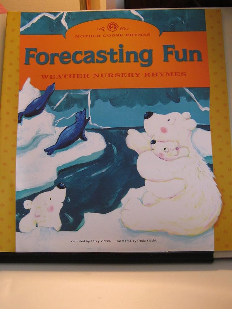 Forecasting Fun: Weather Nursery Rhymes (Mother Goose Rhymes) cover image
