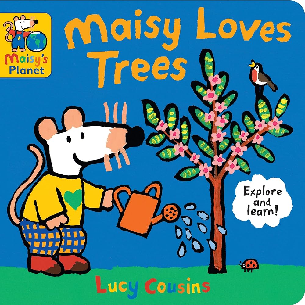 Maisy Loves Trees: A Maisy's Planet Book: Learn all about trees with Maisy, from roots to branches, seeds to leaves – a perfect gift to encourage outdoor exploring and screen-free fun for ages 1–4 cover image