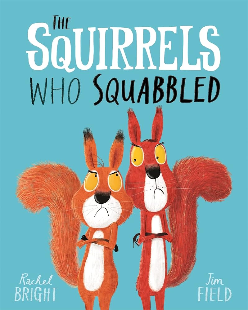 The Squirrels Who Squabbled: Rachel Bright cover image