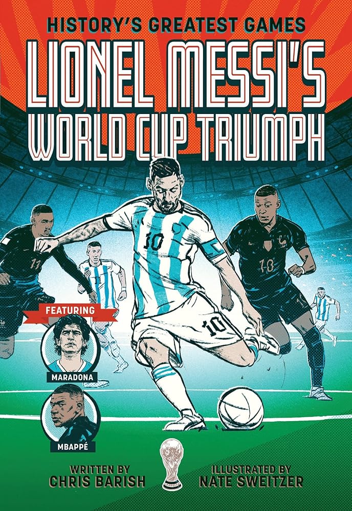 Lionel Messi's World Cup Triumph: (History's Greatest Games #1) cover image