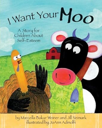 I Want Your Moo: A Story for Children About Self-Esteem cover image