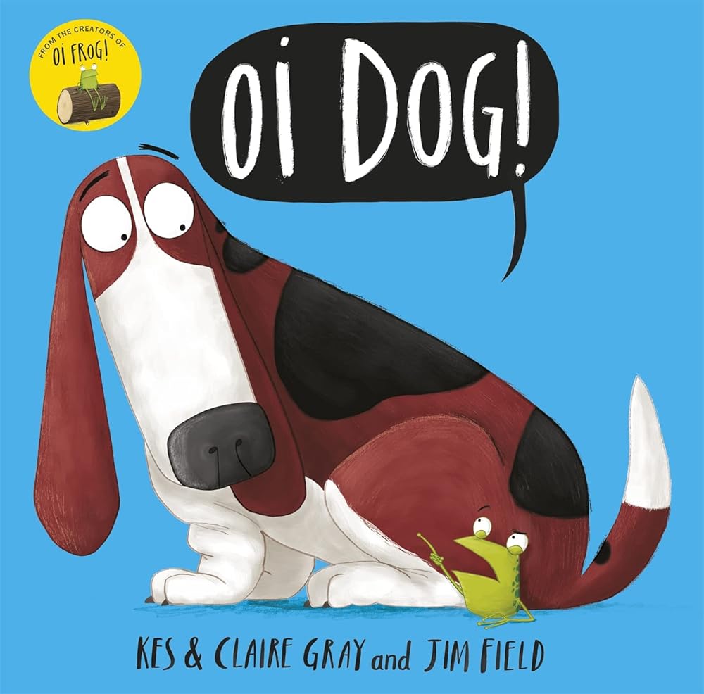 Oi Dog! (Oi Frog and Friends) [Paperback] Kes Gray, Claire Gray cover image