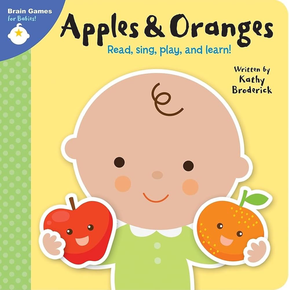 Brain Games for Babies - Apples & Oranges, Sing, Play and Learn! - PI Kids cover image