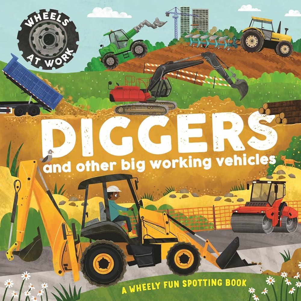 Wheels at Work: Diggers: and other big working vehicles cover image