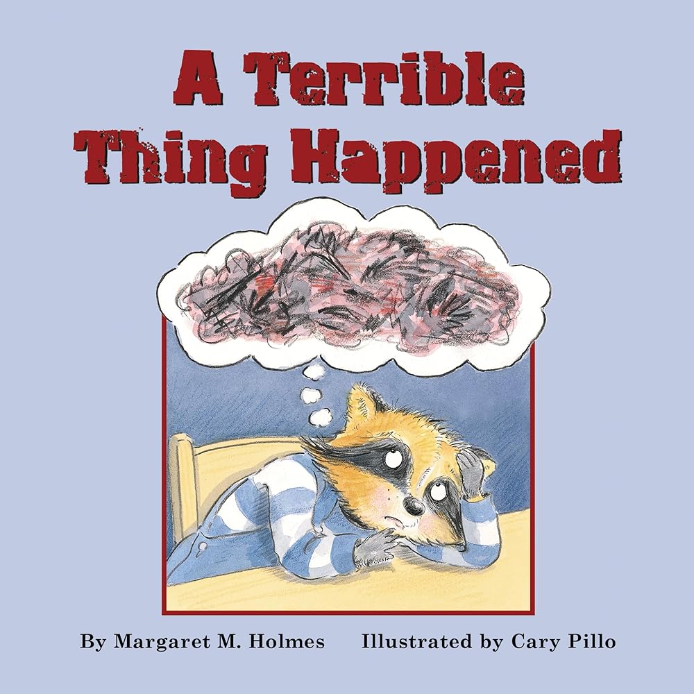 A Terrible Thing Happened: A Story for Children Who Have Witnessed Violence or Trauma cover image