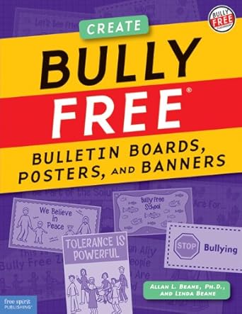 Bully Free® Bulletin Boards, Posters, and Banners: Creative Displays for a Bully Free Classroom cover image