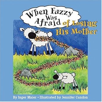 When Fuzzy Was Afraid Of Losing His Mother (Fuzz the Little Sheep) cover image