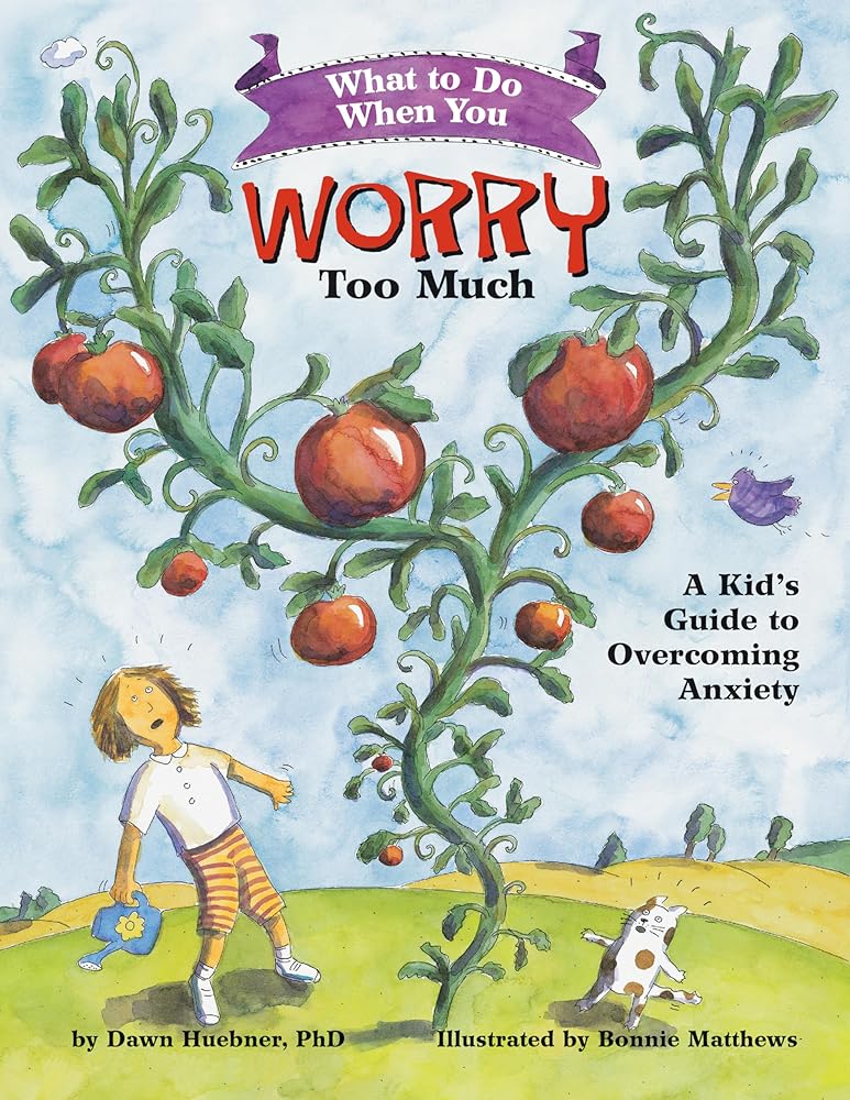 What to Do When You Worry Too Much: A Kid's Guide to Overcoming Anxiety (What-to-Do Guides for Kids Series) cover image
