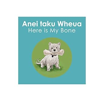 Anei taku Wheua (Here is my Bone) cover image