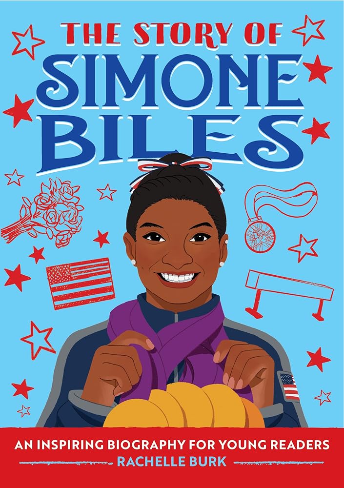 The Story of Simone Biles: An Inspiring Biography for Young Readers (The Story of Biographies) cover image