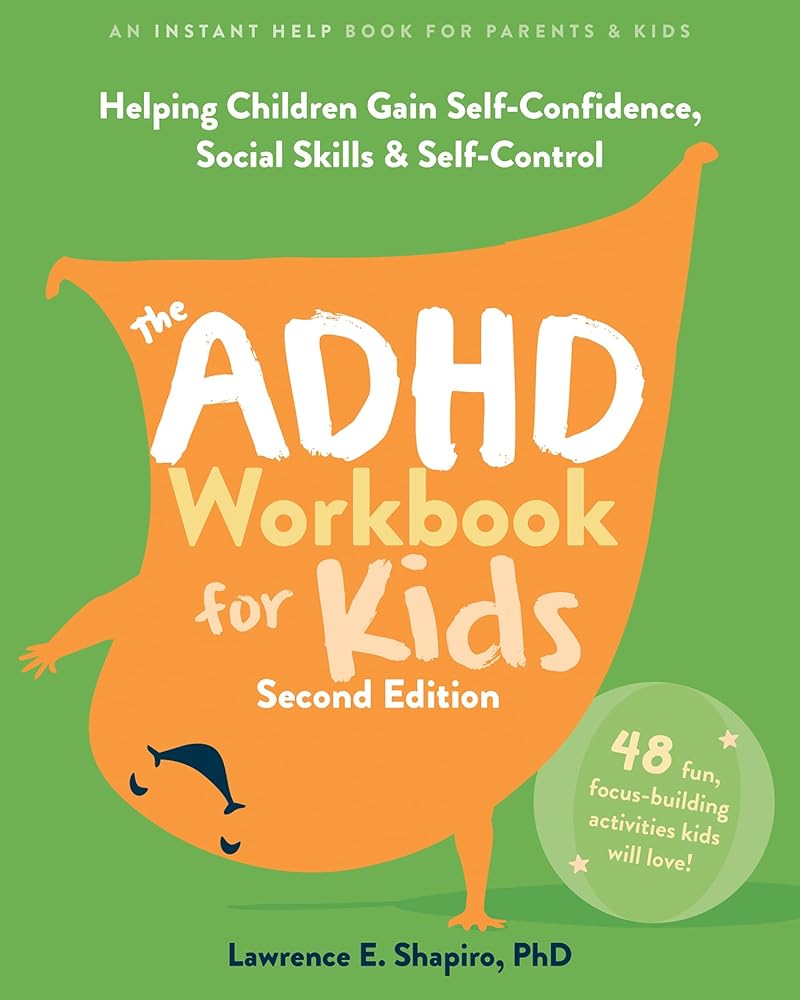 The ADHD Workbook for Kids: Helping Children Gain Self-Confidence, Social Skills, and Self-Control cover image