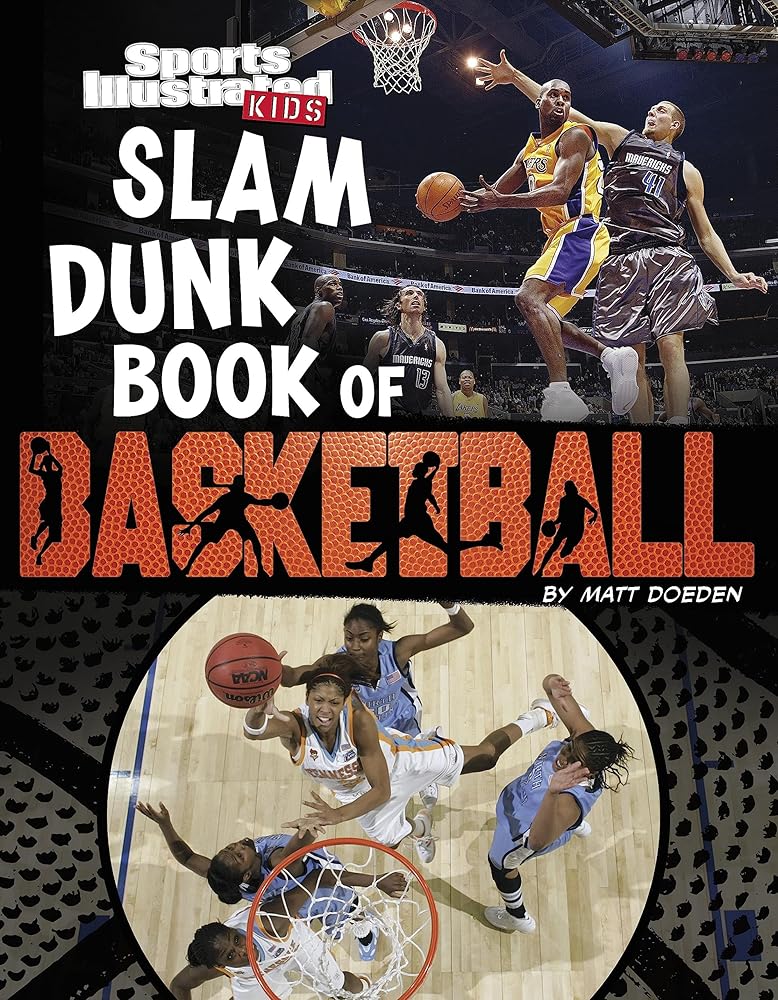 Sports Illustrated Kids: Slam Dunk Book of Basketball (Sports Illustrated Kids: Ball) cover image