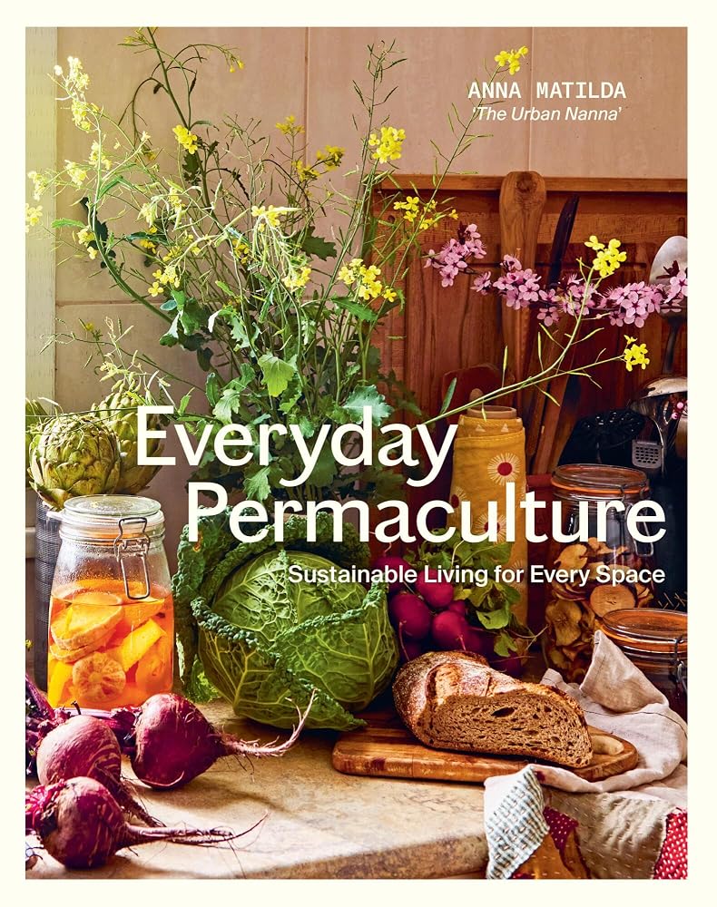 Everyday Permaculture: Sustainable Living For Every Space cover image
