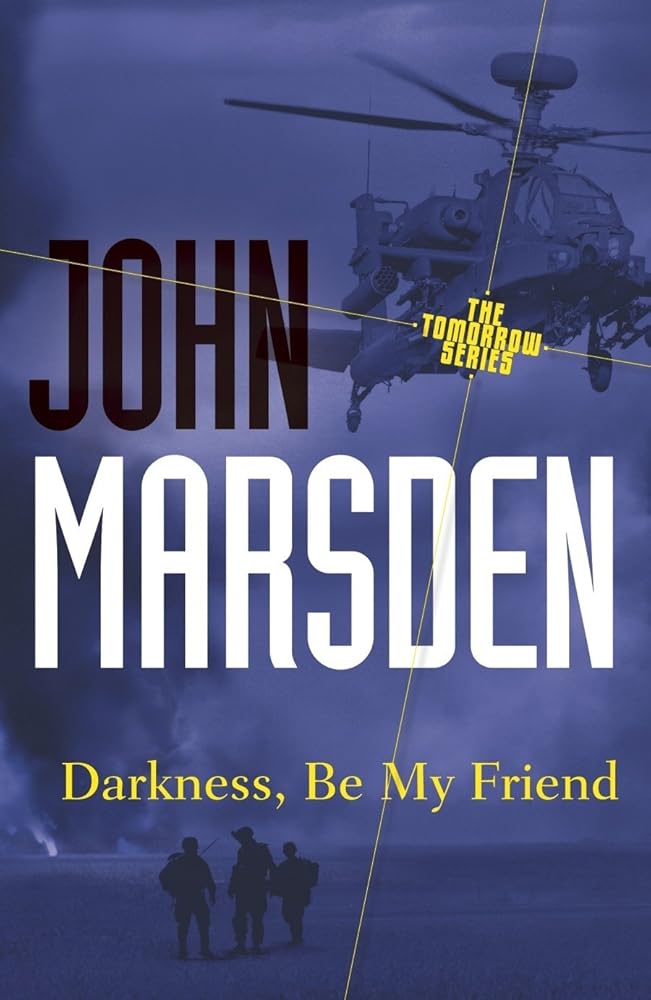 Darkness, Be My Friend: Tomorrow Series 4 cover image