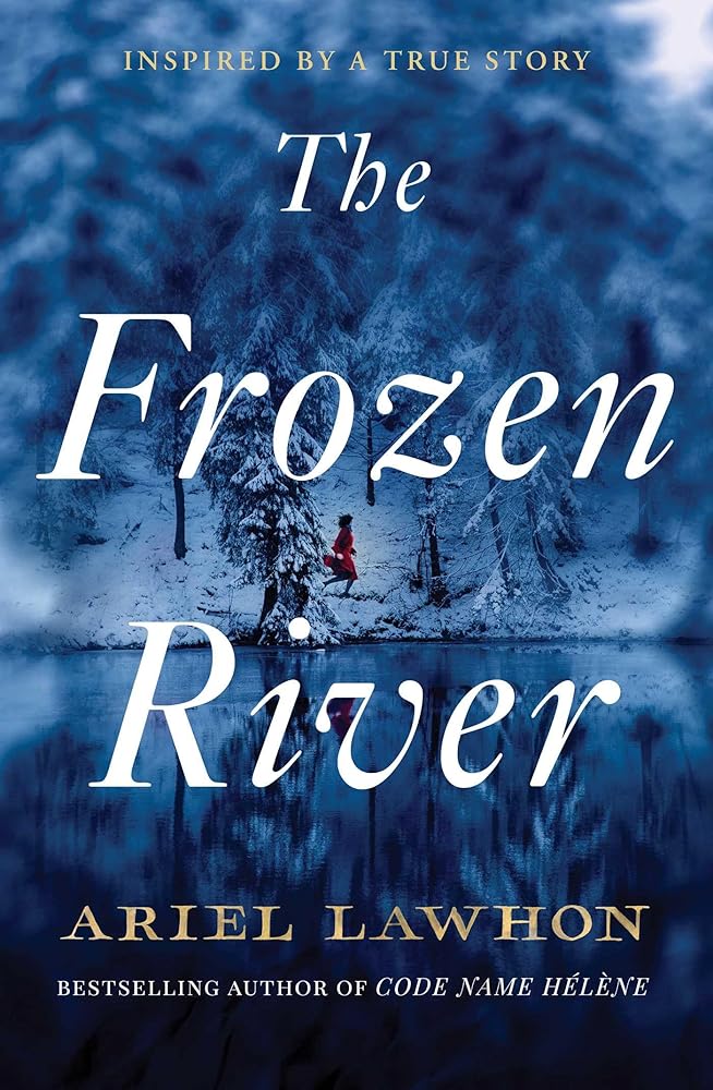 The Frozen River: From the bestselling author of Code Name Hélène cover image