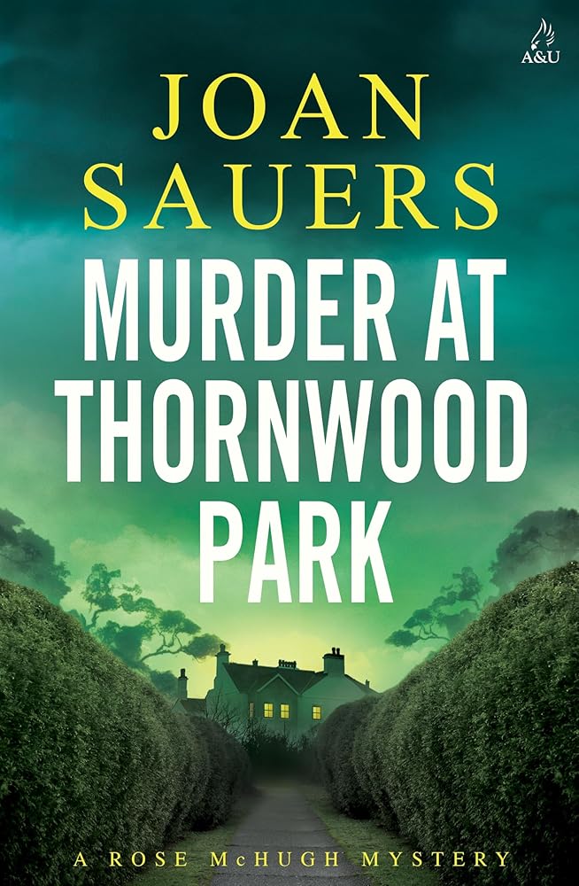Murder at Thornwood Park: A Rose McHugh Mystery. Cosy crime for lovers of Sally Hepworth, Richard Osman and Ann Cleeves.: 3 cover image