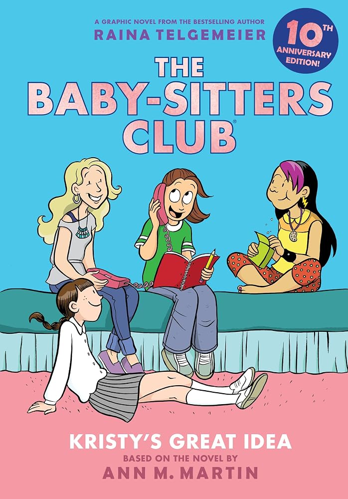 Kristy's Great Idea: Graphic Novel (The Baby-Sitters Club #1: 10th Anniversary Edition) cover image