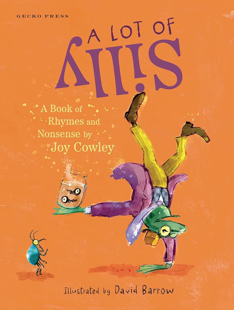 A Lot of Silly: A Book of Rhymes and Nonsense cover image