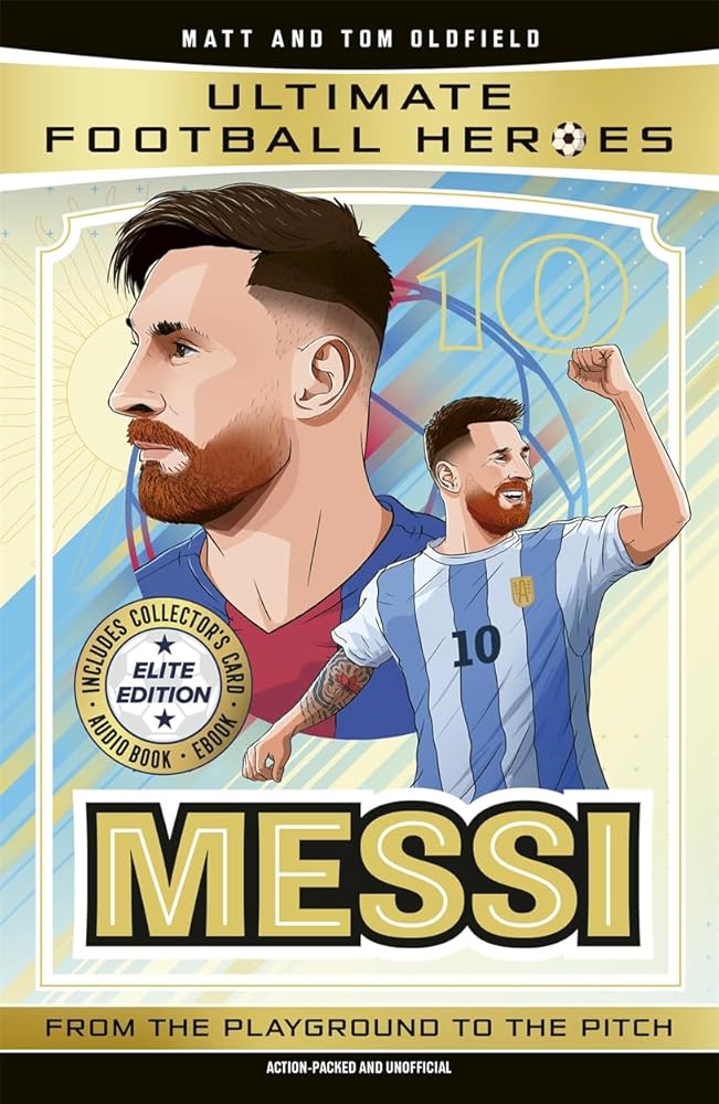 Ultimate Football Heroes: Messi (Elite Edition): Features a special collector's card, free eBook and free audio download! cover image