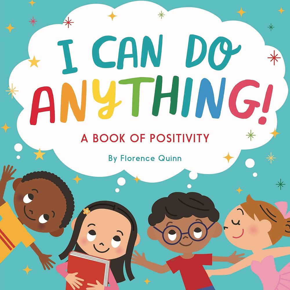 I Can Do Anything!: A Book of Positivity for Kids cover image