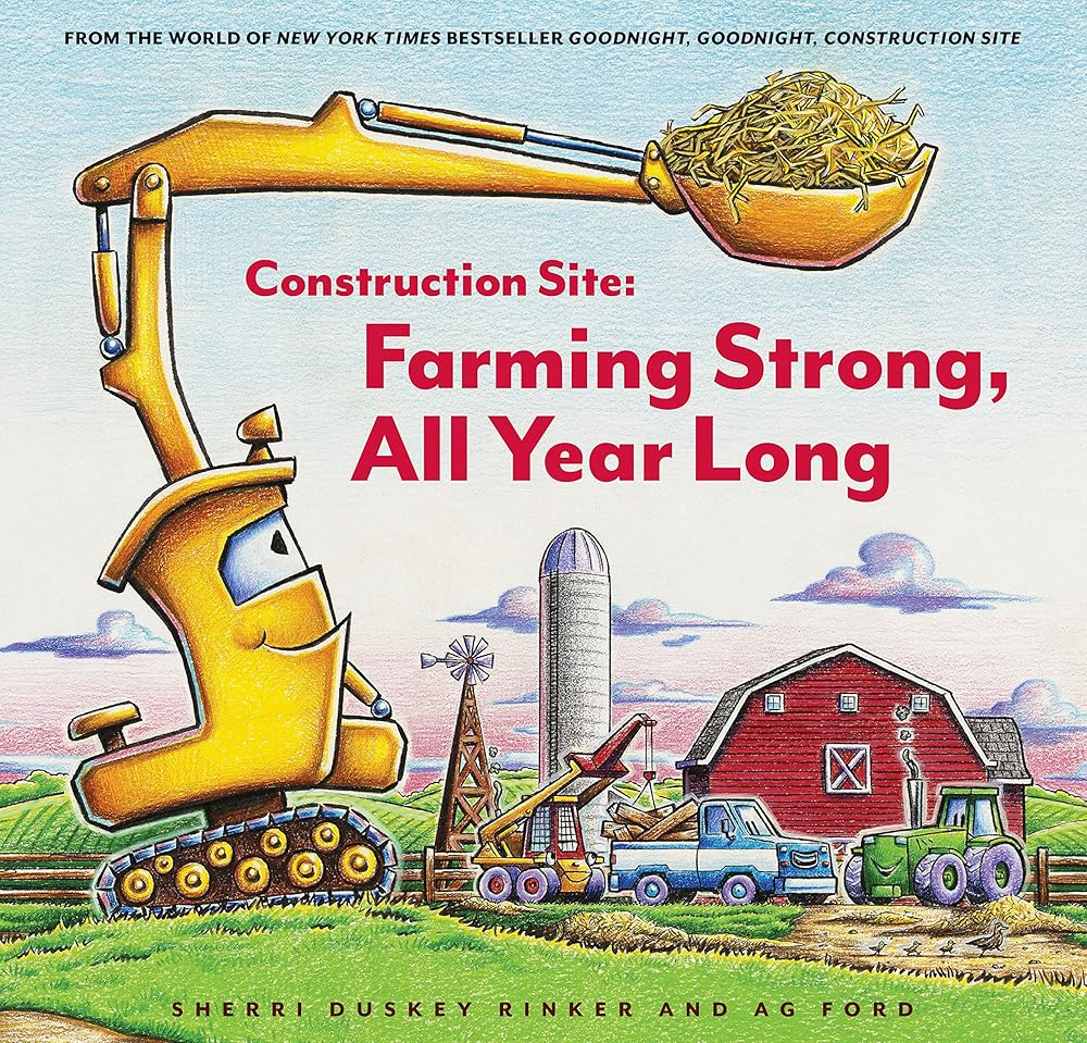 Construction Site: Farming Strong All Year Long (Goodnight, Goodnight, Construc) cover image