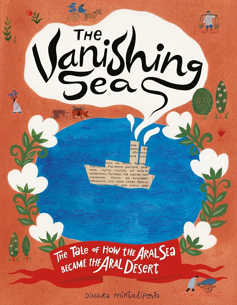 The Vanishing Sea: The Tale of How the Aral Sea Became the Aral Desert cover image