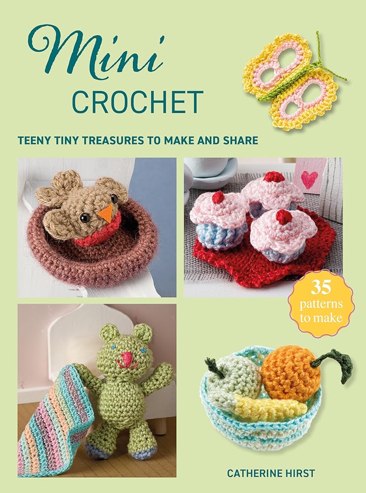 Mini Crochet: Teeny tiny treasures to make and share cover image