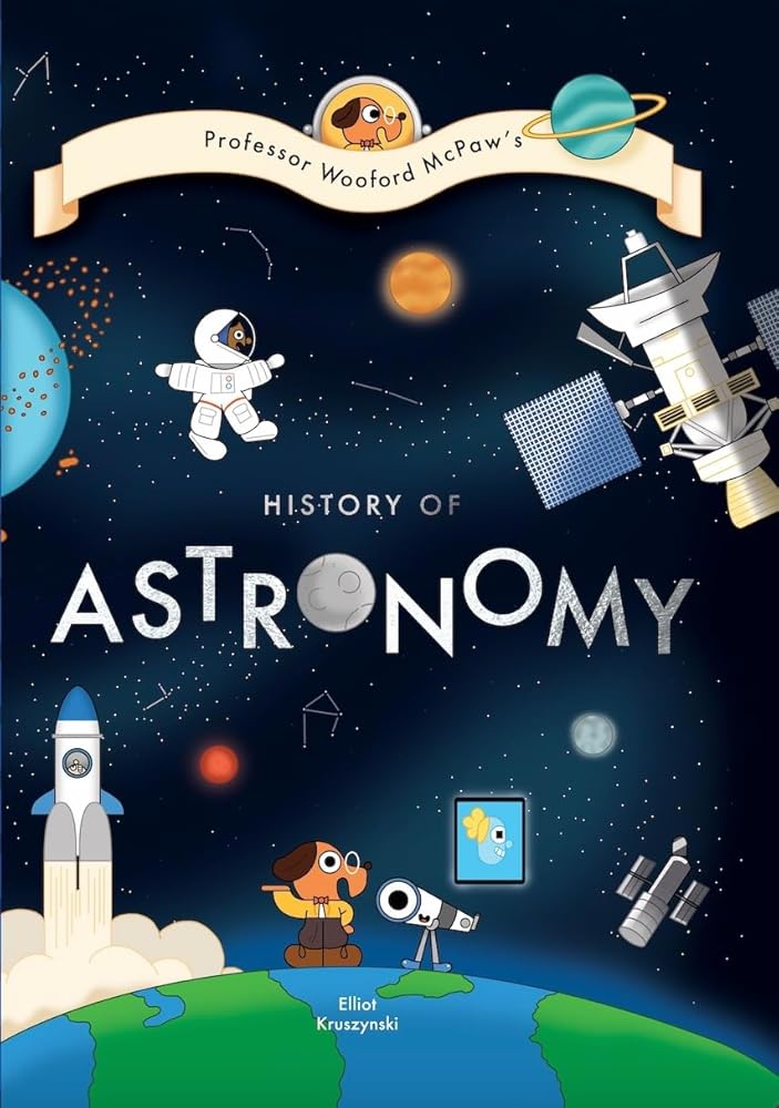 Professor Wooford McPaw’s History of Astronomy (Professor Wooford McPaw's History of Things, 2) cover image